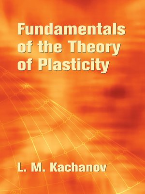 cover image of Fundamentals of the Theory of Plasticity